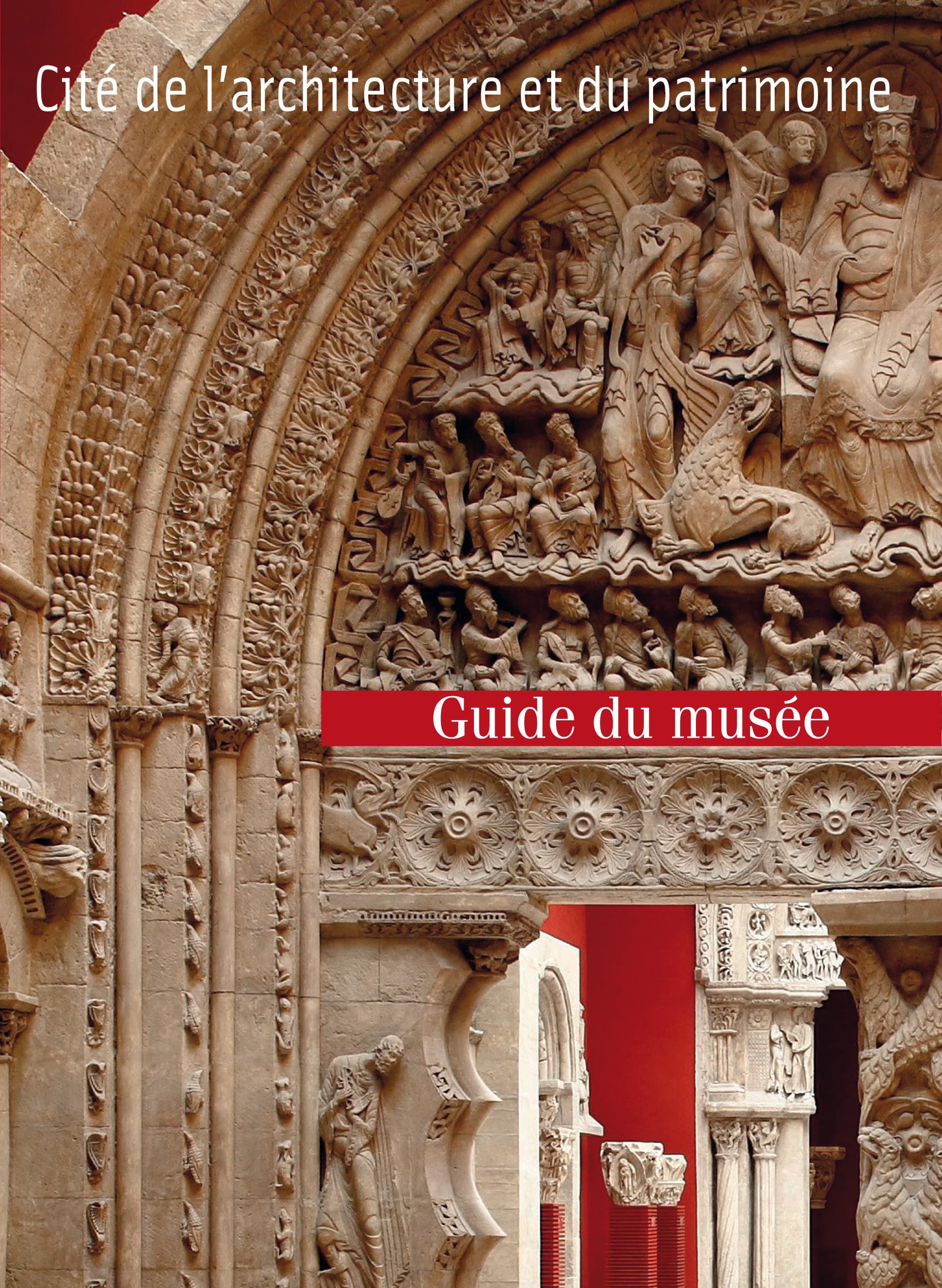 Guide du musée des Monuments français à la Cité de l'architecture et du patrimoine
