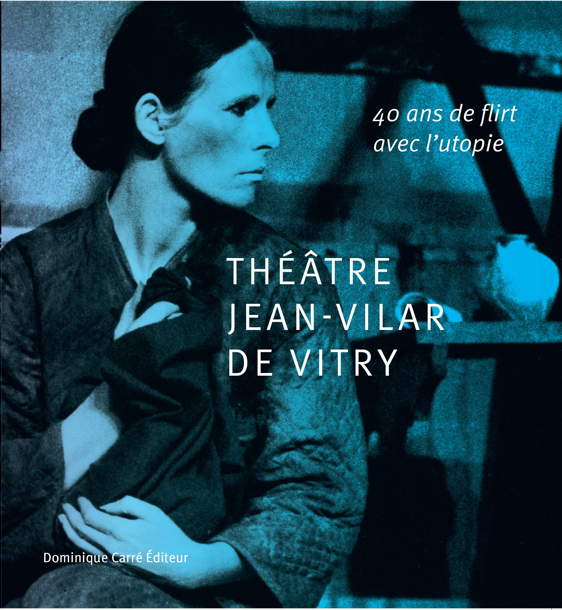Théâtre Jean-Vilar de Vitry | Éditions Dominique Carré